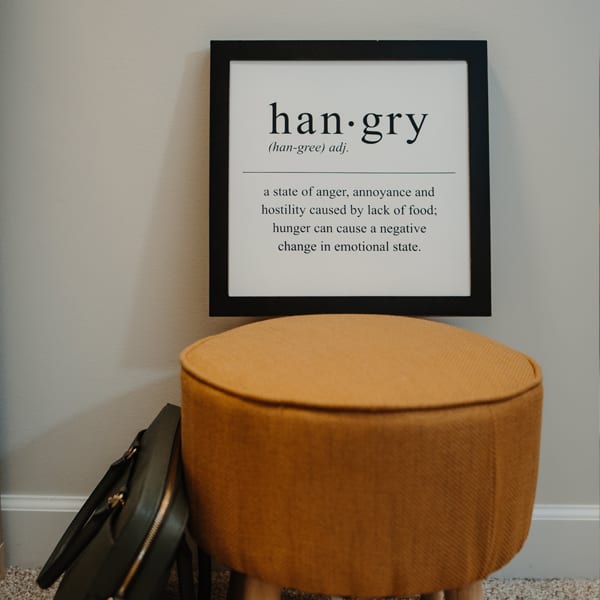 Hangry: A state of anger, annoyance and hostility caused by a lack of food; hunger can cause a negative change in emotional state